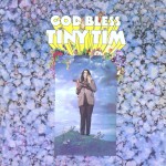 God Bless Tiny Tim (US Release)详情