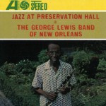 Jazz At Preservation Hall: The George Lewis Band Of New Orleans详情