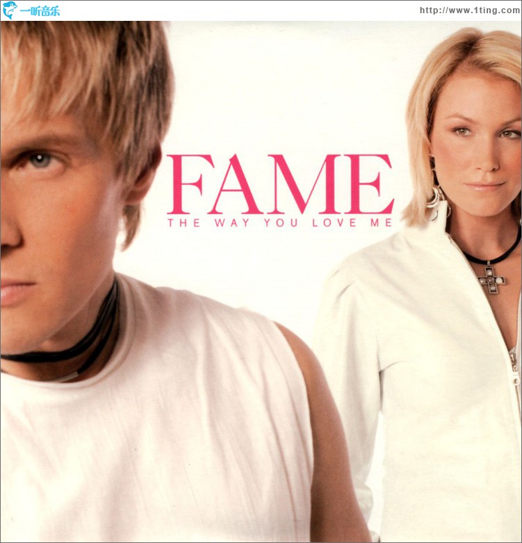 Fame - The Way Yoy Love Me