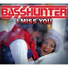 BassHunter I Miss You (Hyperzone mix) 试听