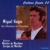 Cultura Jonda XI. Miguel Vargas un Morisco en Paradas
