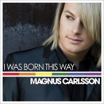 I Was Born This Way详情