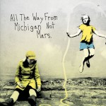 All the Way from Michigan Not Mars [Audio Version]详情