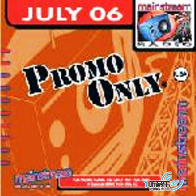 Promo Only Mainstream Radio July 2006