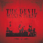 The Devil Makes Three详情