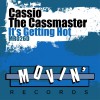 Cassio The Cassmaster Getting Hot (Broad & Market Street Mix) 试听