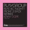 Playgroup feat. KC Flightt Front 2 Back 试听