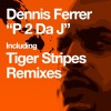 Dennis Ferrer P 2 Da J 试听