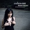 Andrea Corr Shame On You [to keep my love from me] [Radio Edit] 试听