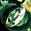 KORT Tropicassa (Original Mix) 试听