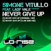 Simone Vitullo Never Give Up (feat. Lady Vale) [Original Mix] 试听