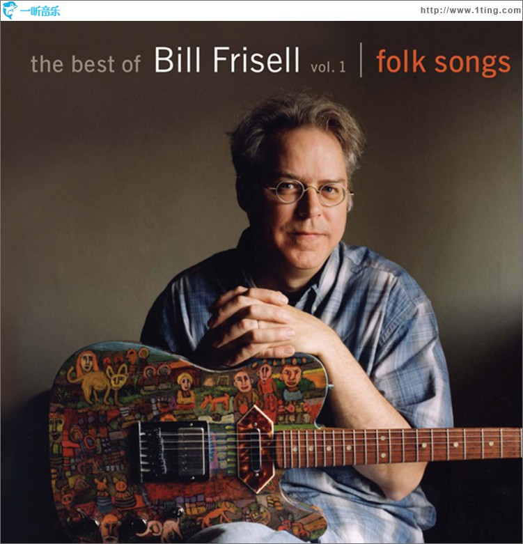 The Best of Bill Frisell, Volume 1: Folk Songs