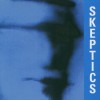 Skeptics Feeling Bad 试听