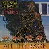 Kronos Quartet Bob Ostertag: All The Rage (1992) (LP Version) 试听