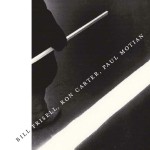 Bill Frisell, Ron Carter, Paul Motian详情