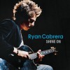 Ryan Cabrera Shine On (Original Version) 试听