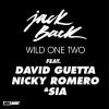 Jack Back Wild One Two (feat. David Guetta, Nicky Romero & Sia) 试听