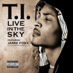 Live In The Sky Feat. Jamie Foxx [Explicit] [Digital Download]