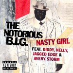 Nasty Girl (Featuring Jagged Edge, Nelly & Diddy) (Intl 2 Track Single)