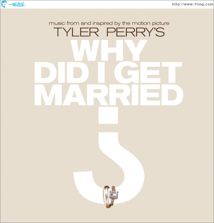 Music From And Inspired By The Motion Picture Tyler Perry's Why Did I Get Marrie