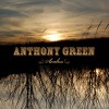 Anthony Green Slowing Down [Long Time Coming] (Album Version) 试听