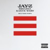 Jay-Z Run This Town [Jay-Z + Rihanna + Kanye West] (Explicit Album Version) 试听