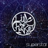 Lupe Fiasco Superstar (feat. Matthew Santos) [Radio Edit] 试听