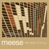 Meese The Start Of It (EP Version) 试听