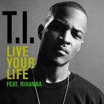 Live Your Life [Feat. Rihanna] (International)详情