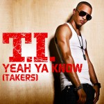 Yeah Ya Know (TAKERS)