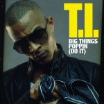 Big Things Poppin' [Do It]详情