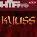 Rhino Hi-Five: Kyuss详情