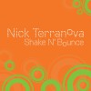 Nick Terranova Shake N' Bounce (Radio Edit) 试听