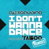 I Don't Wanna Dance [Remixes]