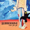 Slobberbone Shoot You Dead 试听