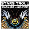 Kaskade vs. Qulinez Stars Troll (Radio Edit) 试听
