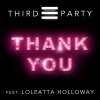 Third Party feat. Loleatta Holloway Thank You 试听