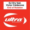 DJ Dry feat. Victor Calderone End of Rotation (V. Calderone's 'Let Me Set You Free' Edit) (V. Calderone's 'Let Me Set You Free' Edit) 试听