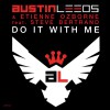 Austin Leeds & Etienne Ozborne Do It With Me 试听