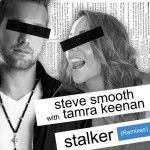 Stalker (Remixes) [feat. Tamra Keenan]详情