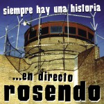 Siempre Hay Una Historia... En Directo Rosendo详情