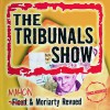 The Tribunals Show - Flood & Moriarty Revued