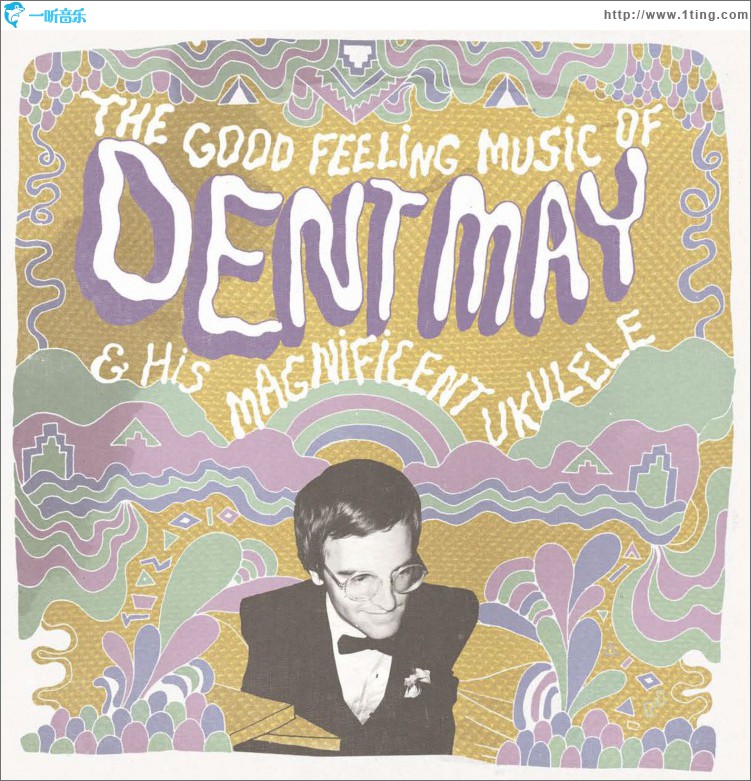 The Good Feeling Music of Dent May & His Magnificent Ukulele