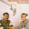Tião Carreiro & Pardinho O Cigano 试听