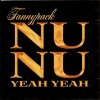 Fannypack Nu Nu (Yeah Yeah) (Double J & Haze Radio Edit) 试听