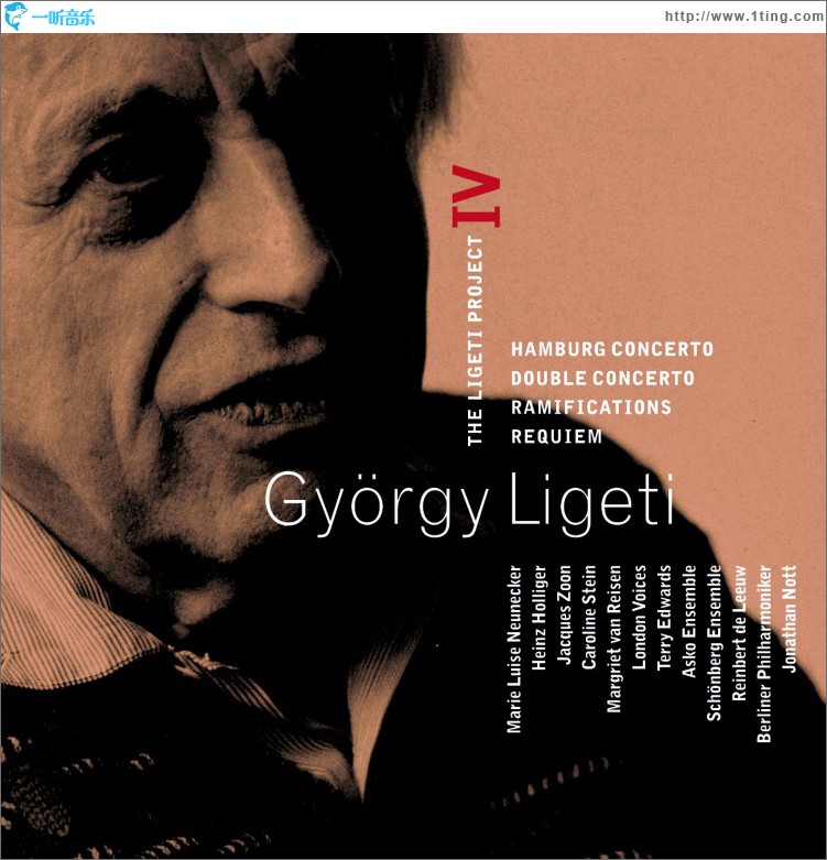 Ligeti : Project Vol.4 - Hamburg Concerto, Double Concerto, Requiem & Ramificati