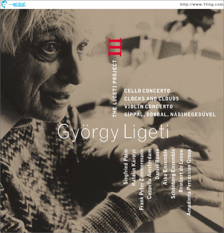 Ligeti : Project Vol.3 - Cello Concerto, Clocks & Clouds, Violin Concerto & Sípp