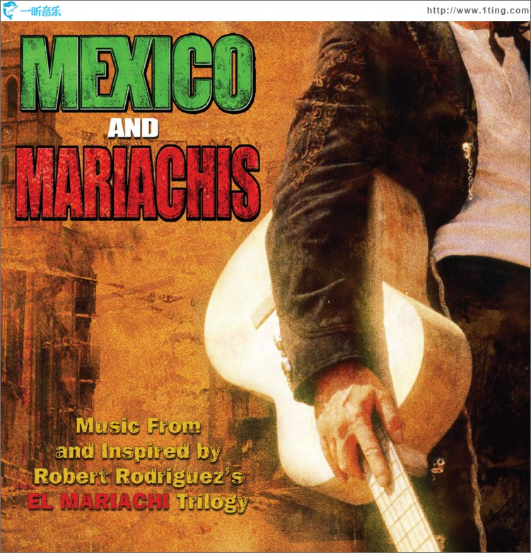 Mexico & Mariachis: Music From And Inspired By Robert Rodriguez's El Mariachi Tr