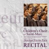 Les petits Chanteurs de Saint-Marc RECITAL Ave Maria 试听