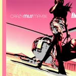 Crazy Miss Maybe详情